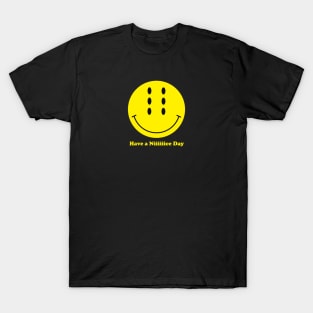 Have a Niiiiiice Day, Medium T-Shirt